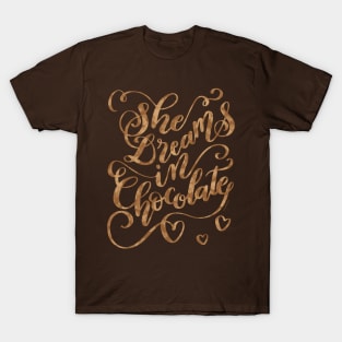 Chocolate Lover Gift She Dreams in Chocolate T-Shirt